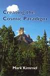 Creating The Cosmic Paradigm